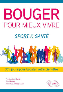 Bouger pour mieux vivre : Sport & Santé - 365 jours pour booster votre bien-être