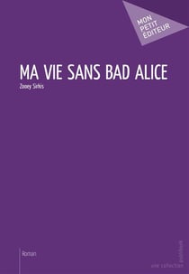 Ma vie sans Bad alice