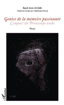 Genèse de la mémoire passionnée : L'impact du Printemps arabe - Poésie