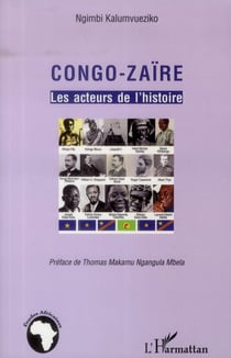 Congo-Zaïre, les acteurs de l'histoire