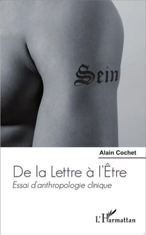 De la lettre à l'être - essai d'anthropologie clinique