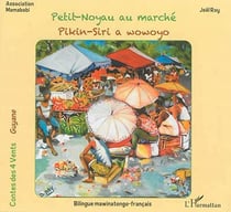 Petit-Noyau au marché : Pikin-Siri a wowoyo - À partir de 6 ans