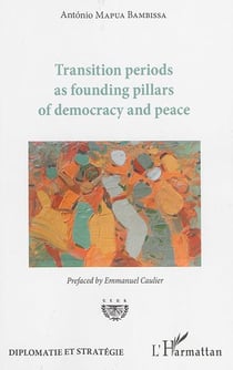 Transition periods as founding pillars of democracy and peace