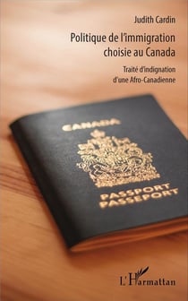 Politique de l'immigration choisie au Canada - traité d'indignation d'une Afro-Canadienne