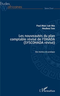 Les nouveautés du plan comptable révisé de l'OHADA - des textes à la pratique