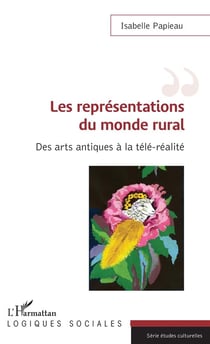 Les représentations du monde rural - des arts antiques à la télé-réalite
