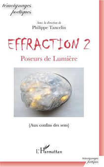 Effraction Tome 2 - poseurs de lumière  (aux confins des sens)