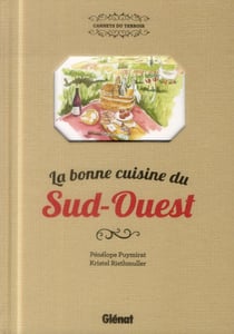 La bonne cuisine du sud-ouest