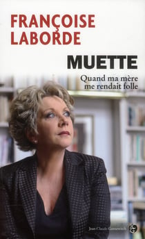 Muette - quand ma mère me rendait folle