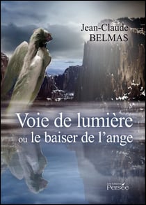 Voie de lumière ou le baiser de l'ange