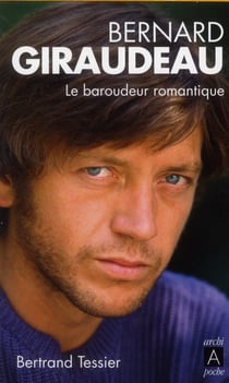 Bernard giraudeau - le baroudeur romantique