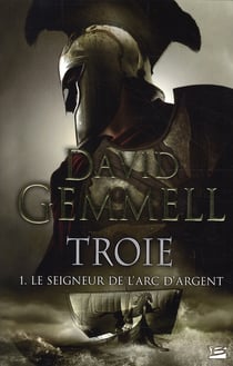Troie Tome 1 : le seigneur de l'arc d'argent