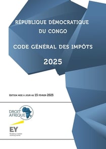 République Démocratique du Congo : Code général des impôts (édition 2025)