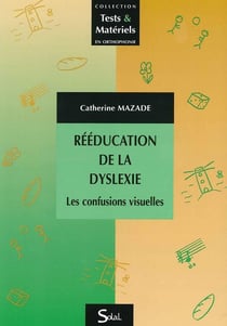 Rééducation de la dyslexie - les confusions visuelles