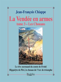La Vendée en armes Tome 3 - les Chouans