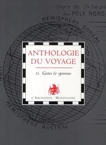 Anthologie du voyage t.2 - gestes et opinions