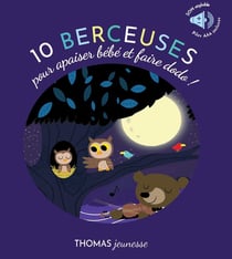 10 berceuses sonores pour apaiser bébé et faire dodo en livre musical