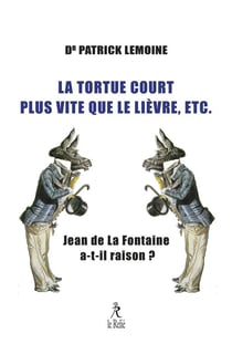 La tortue court plus vite que le lièvre - Jean de La Fontaine a-t-il raison ?