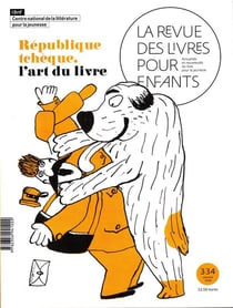 La revue des livres pour enfants n.334 : République tchèque, l'art du livre