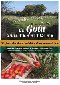Le goût d'un territoire : un futur durable et solidaire dans nos assiettes !