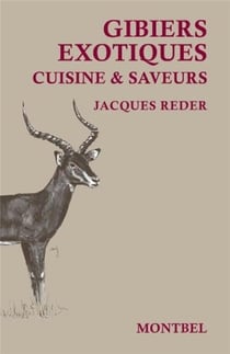 Gibiers exotiques - cuisine et saveurs