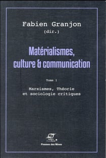 Matérialismes, culture & communication Tome 1