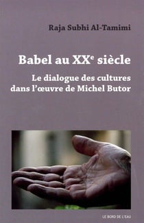 Babel au XX siècle : le dialogue des cultures dans l'oeuvre de Michel Butor