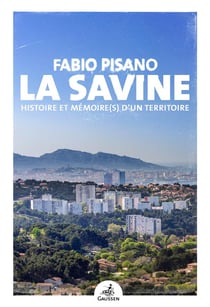 La Savine: histoire et memoire(s) d'un territoire