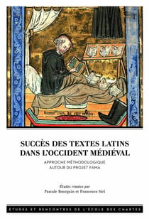 Succès des textes latins dans l'Occident médiéval : Approche méthodologique autour du projet FAMA