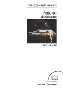 Expérience de mort imminente - portée, sens et signification