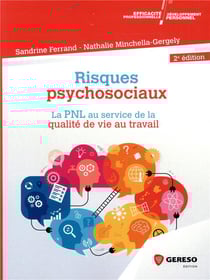Risques psychosociaux - la PNL au service de la qualité de vie au travail (2e édition)