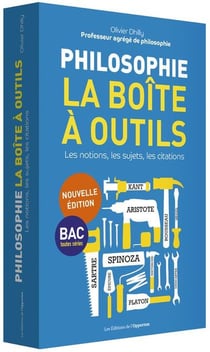 La boîte à outils philosophie - les notions, les sujets, les citations (édition 2018)