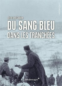 Du sang bleu dans les tranchées