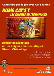 Dossier pédagogique sur les Enigmes Mathématiques Niveau CM - Collège
