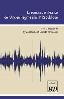 La romance en France de l'Ancien Régime à la IIIe République