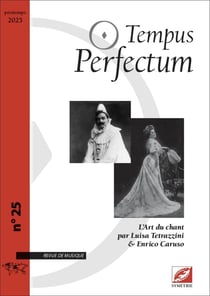 Tempus Perfectum n° 25 : L'Art du chant par Luisa Tetrazzini & Enrico Caruso : L'Art du chant par Luisa Tetrazzini & Enrico Caruso