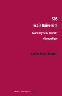 SOS  école université : Pour un système éducatif démocratique