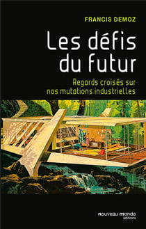 Les défis du futur - regards croisés sur nos mutations industrielles