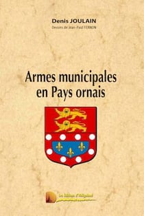 Armes municipales du pays ornais