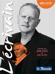 L'écrivain - Jean Teulé - entretien inédit par Jean-Luc Hees
