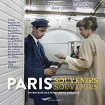 Paris souvenirs souvenirs : inventaire des petits riens disparus