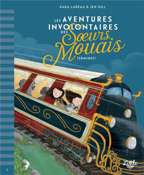 Les aventures involontaires des soeurs Mouais Tome 2 : terminus