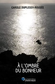 À l'ombre du bonheur