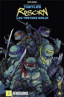 Les Tortues Ninja - TMNT reborn Tome 1 : renaissance