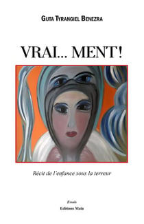 Vrai... ment?! - récit de l'enfance sous la terreur