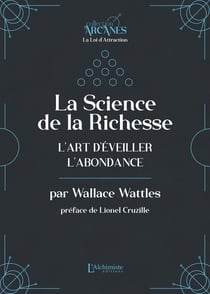 La Science de la Richesse : L'art d'éveiller l'abondance