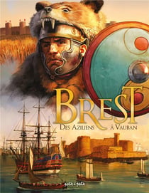 Brest Tome 1 : des Aziliens à Vauban