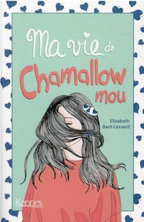 Ma vie de chamallow mou