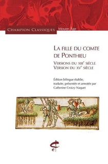 La fille du comte de Ponthieu : versions du XIII e siècle, version du XVe siècle