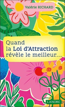 Quand la loi d'attraction révèle le meilleur